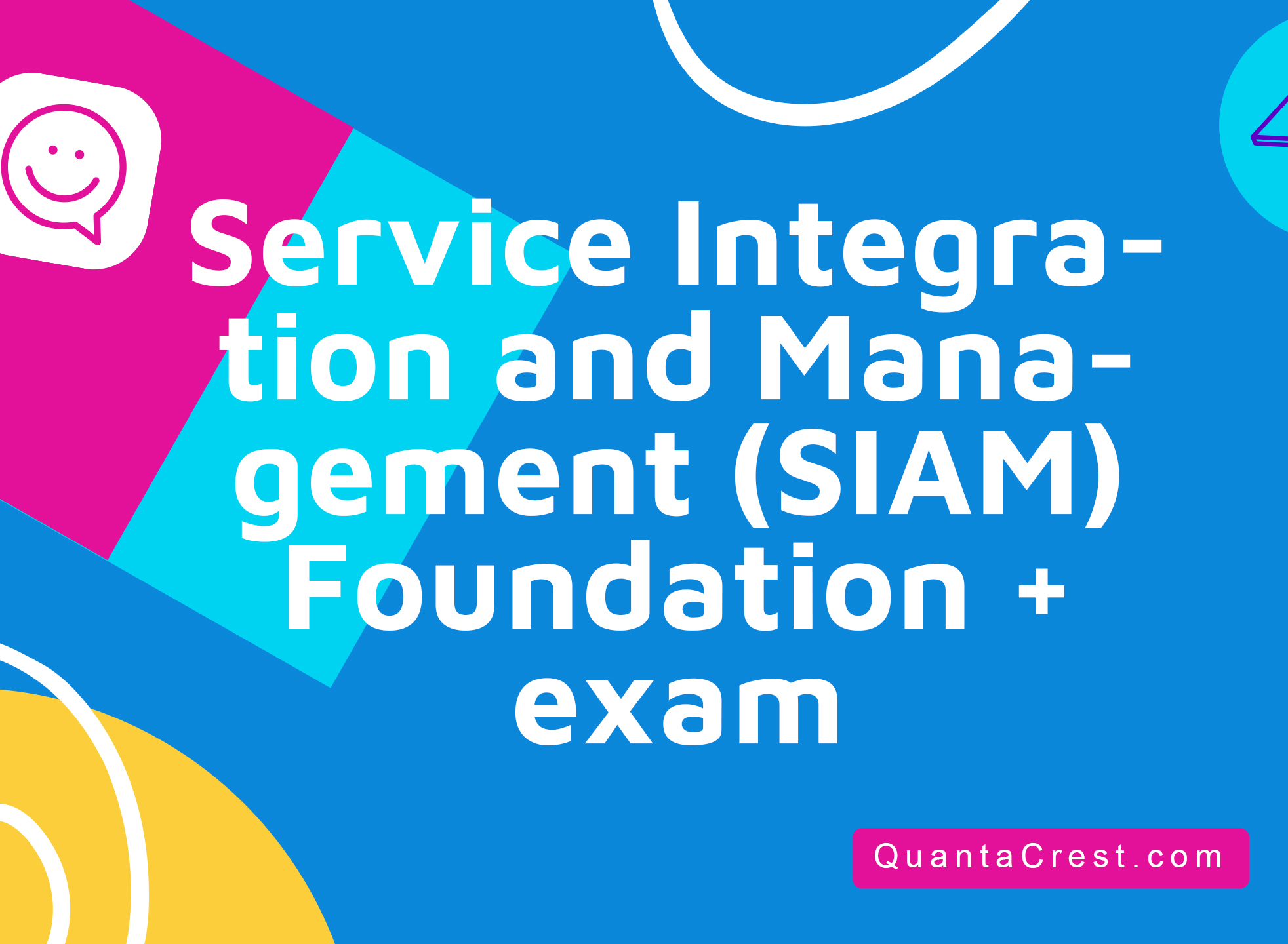 Service Integration and Management (SIAM&#174;) Foundation + exam